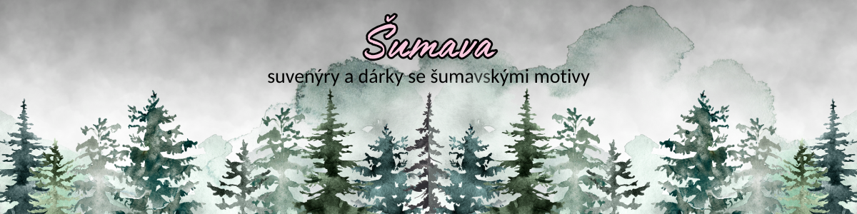 dárky a suvenýry ze šumavy